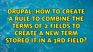 Celebrity How to create a rule to combine the terms of 2 fields to create a new term stored it in a 3rd... Profile