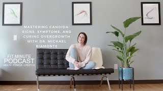 Mastering Candida: Signs, Symptoms, and Curing Overgrowth with Dr. Michael Biamonte