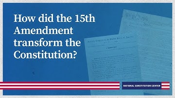 How did the 15th Amendment transform the Constitution?