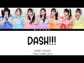 SWEET STEADY - DASH!!! | Color Coded Lyrics (KAN/ROM/ENG/INDO)
