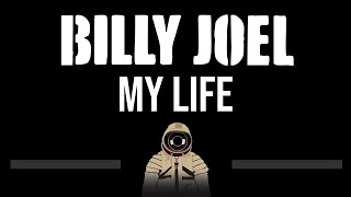 Billy Joel • My Life (Upgraded Video) (CC) 🎤 [Karaoke] [Instrumental]