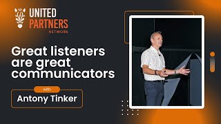 Great listeners are great communicators by Antony Tinker