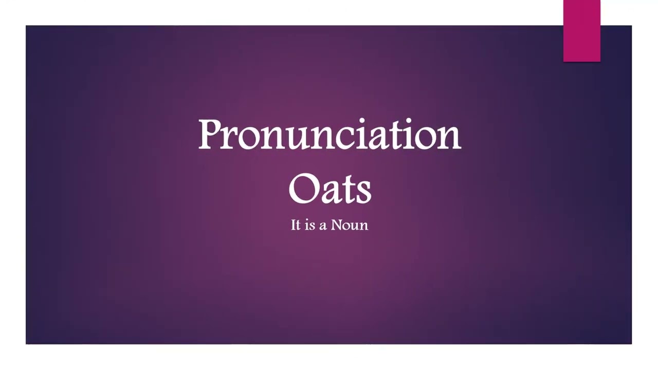 “Oats” Word Pronunciation