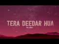 Tera Deedar Hua Lyrics Video Pritam Anupam Fateh Ali Khan Teradeedarhua Rahatfatehalikhan Tera Deedar Hua Lyrics Video Pritam Anupam Fateh Ali Khan Teradeedarhua Rahatfatehalikhan