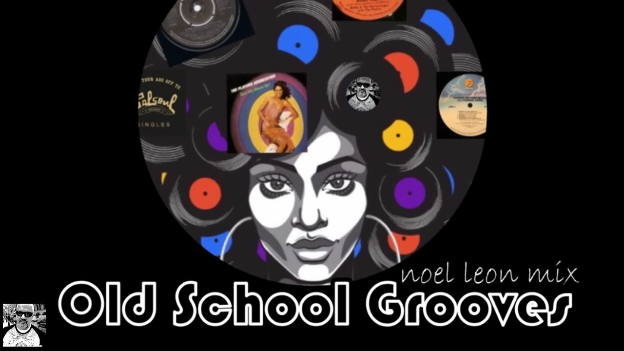 Classic Funky Soul & Disco Grooves Mix # 172 - Dj Noel Leon