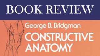 Book Review : Constructive Anatomy by George Bridgman