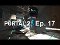 Portal 2 Ep. 17 Boucing on Repulsion Gel