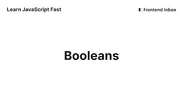 Booleans - Learn JavaScript Fast