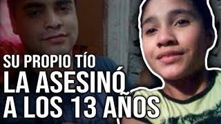 Brisa de 13 AÑOS fue ABUSADA Y ESTRANGULADA por su tío.