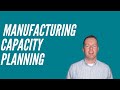 How to do manufacturing capacity planning