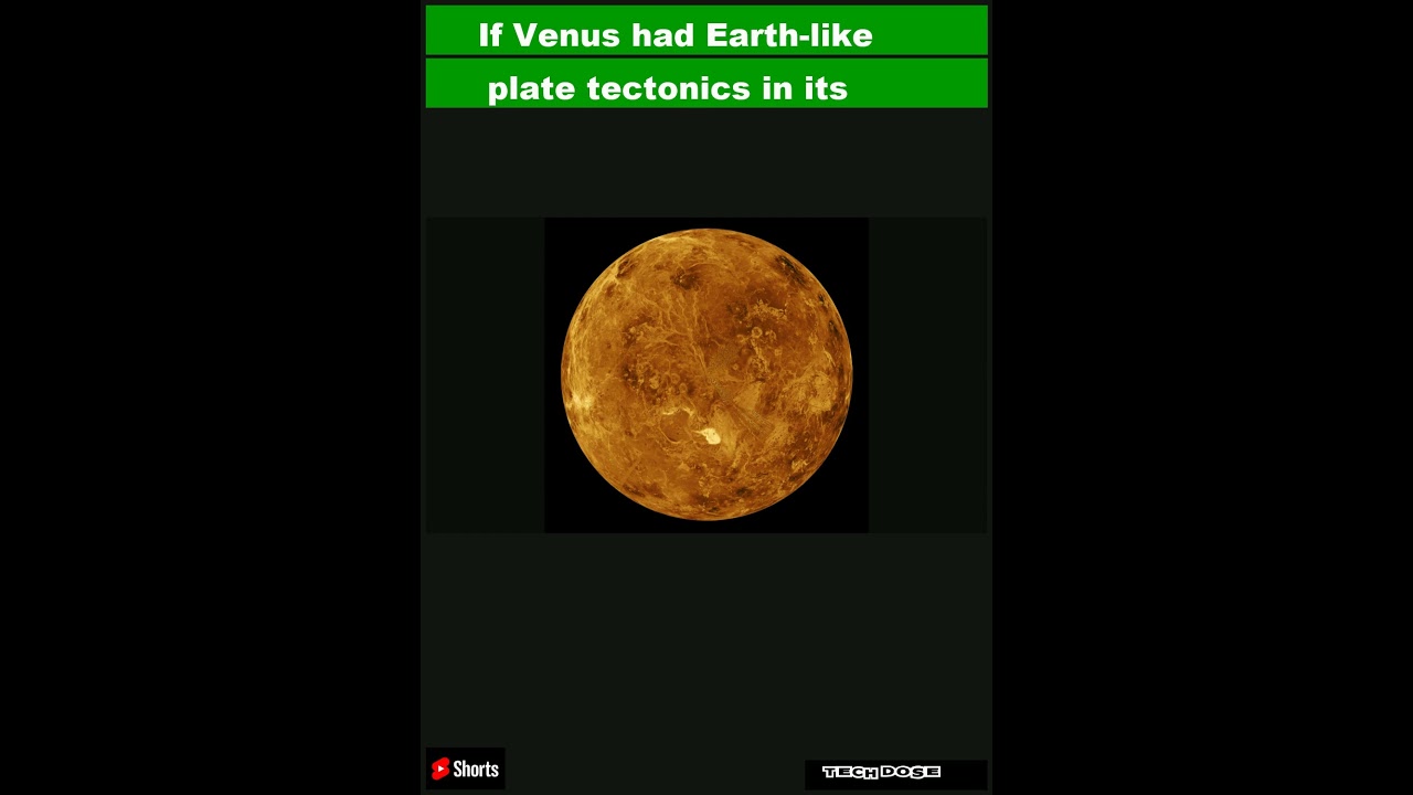 If Venus had Earth-like plate tectonics in its distant past, did it have life too?|Shorts