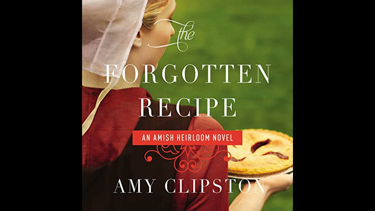 Forgotten Recipe by Amy Clipston | Full Audiobook