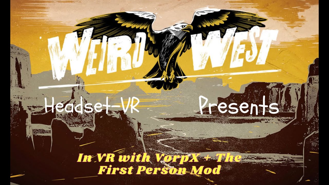 Weird West with a First Person Mod is Unbelievably Delicious!