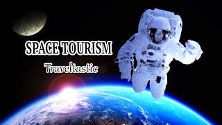 How Much Does Space Tourism Really Cost? | The Cheapest Space Tourism | Traveltastic Profile
