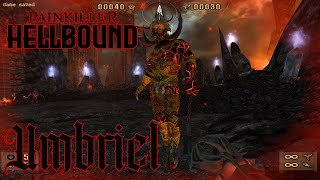 Painkiller Hellbound (0.84) #21 Umbriel !