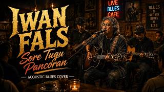 Iwan Fals - Sore Tugu Pancoran | Acoustic Blues Cover   Lirik | Teman Santai & Ngopi