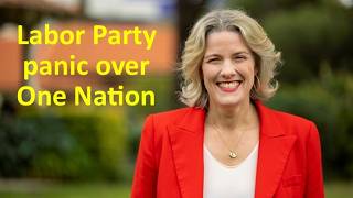 Labor Party panic over One Nation
