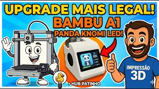 Panda Knomi + Panda Branch: O upgrade que TRANSFORMA sua Bambu Lab A1! (vale a pena?)