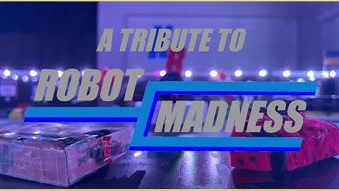 “Until It’s Gone” - A Tribute To Robot Madness