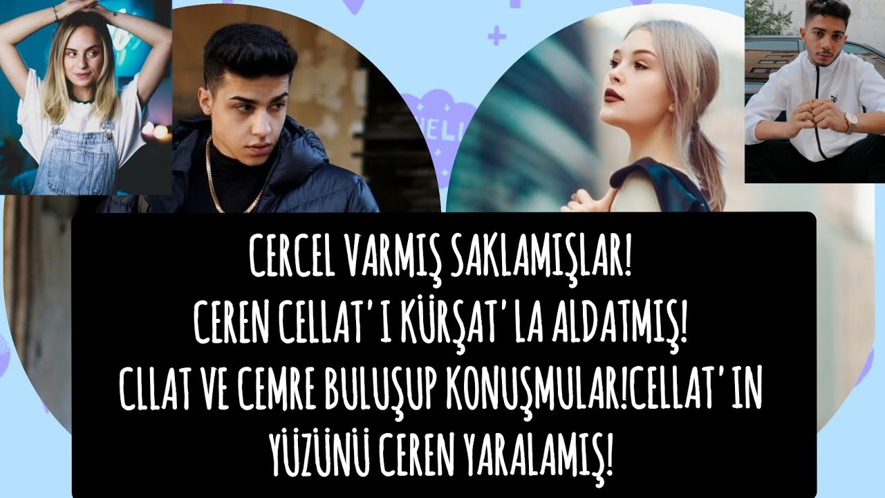 CELLAT'TAN CEREN, CEMRE VE KÜRŞAT'LA İLGİLİ ŞOK AÇIKLAMALAR! #CERCEL VARMIŞ!