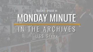 Monday Minute (Season 7) Ep 44 - USS Stark
