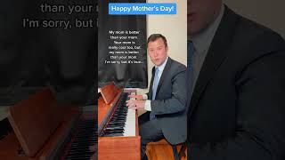 “My Mom Is Better Than Your Mom” #comedy #funny  #mothersday #musical