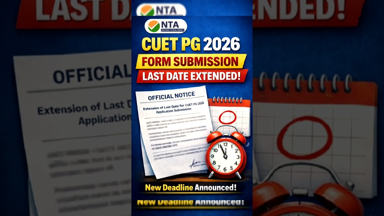 🎉 Good News || CUET PG 2026 Form Last Date Extended 🔔 | Official Notice by NTA