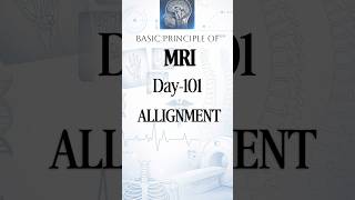 basic principle of MRI (alignment) #radiology #trendingshorts #fyp #foryou #mriscan #alliedhealth