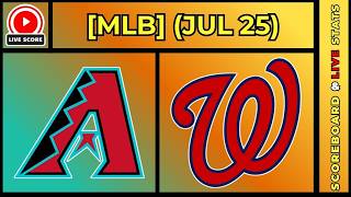🔴 Arizona Diamondbacks vs Washington Nationals | MLB Baseball July 25, 2026 Live SCOREBOARD EN VIVO