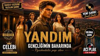 Daha17 Dizisine Yazılan Şarkı Yandim Gençli̇ği̇mi̇n Baharinda