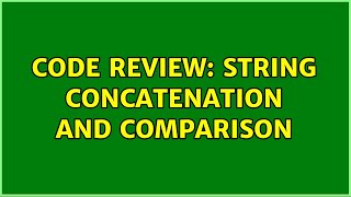 Code Review: String Concatenation and Comparison Profile
