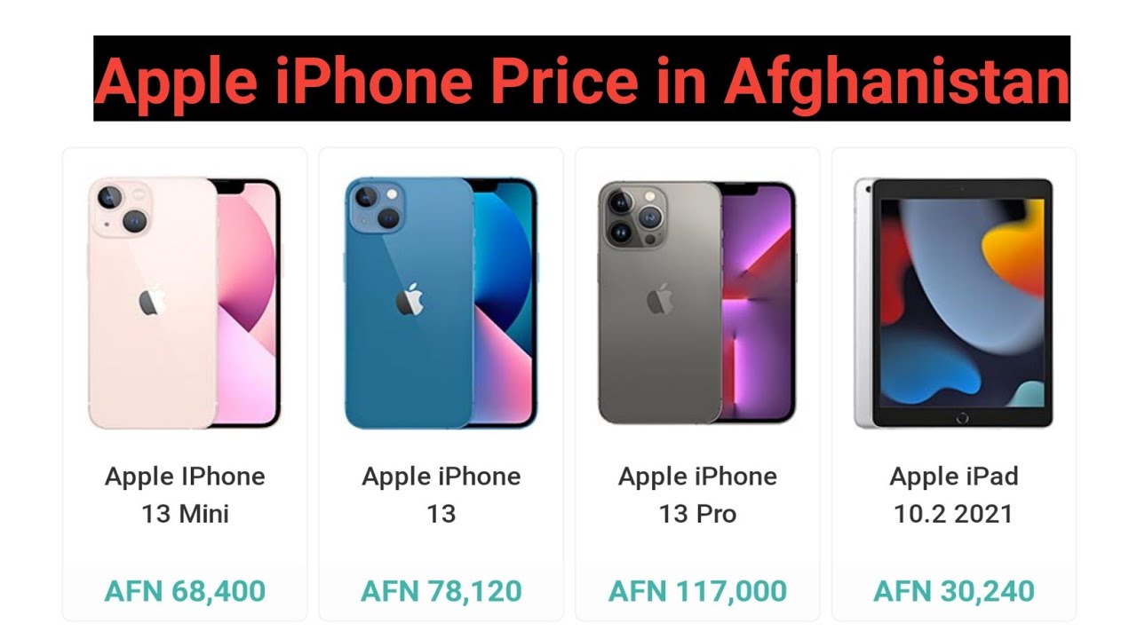 Apple iPhone Price in Afghanistan iPhone 13 price in Afghanistan iphone 11 price in