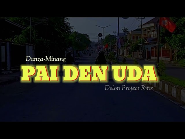 DANSA REMIX MINANGPAI DEN UDADELON PROJECT RMXR class=