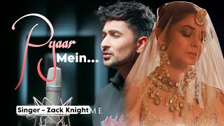 Pagal Tujhe Main Kar Dungi Ek Din Pyar Mein  - Zack Knight |  Tranding Song | Pyaar Mein
