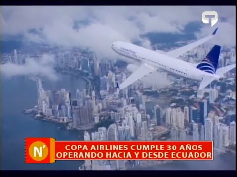 Copa Airlines cumple 30 años operando hacia y desde Ecuador