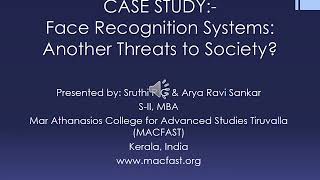 CASE STUDY: FACE RECOGNITION SYSTEM: ANOTHER THREAT TO SOCIETY?
