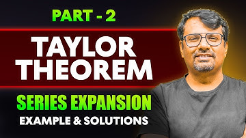 Taylor Series | Taylor Theorem | Example & Solutions | Part-II