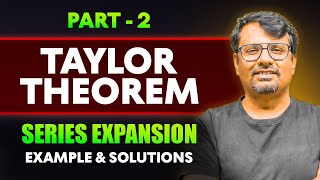 Taylor Series | Taylor Theorem | Example & Solutions | Part-II