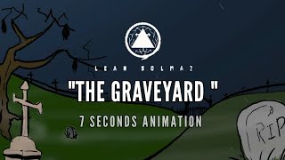 Leah Solmaz - "The Graveyard" 7 Seconds Animation