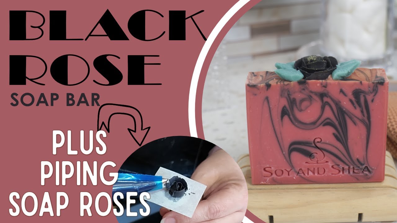Black Rose Soap Bar PLUS piping Roses with soap