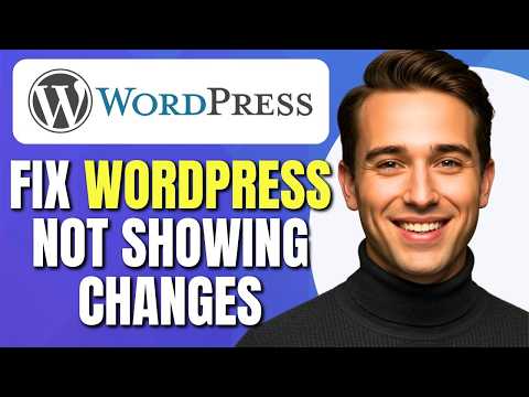 How To Fix WordPress Not Showing Changes on Live Site | Refresh WordPress Live Website | Easy Guide