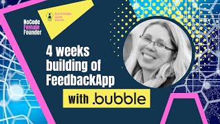 4 weeks of building an App with Bubble. Join!