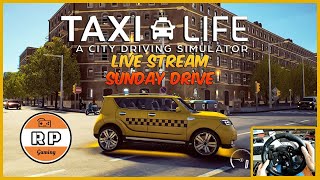 Taxi Life: A Sunday Drive Live Stream