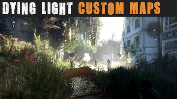 Dying Light - Custom Map 2020 - The Iron Forest [Remastered] - Part 1