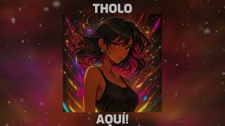 Tholo - AQUÍ! 