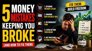 5 Money Mistakes Keeping You Broke (And How to Fix Them)