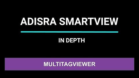 #13 Object MultiTagViewer | ADISRA® SmartView