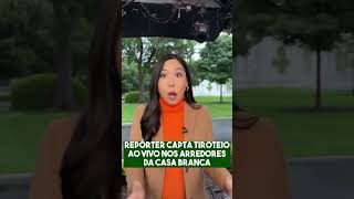 #atirador #Washington #Casabranca #report #repórter #usa #EUA #Trump