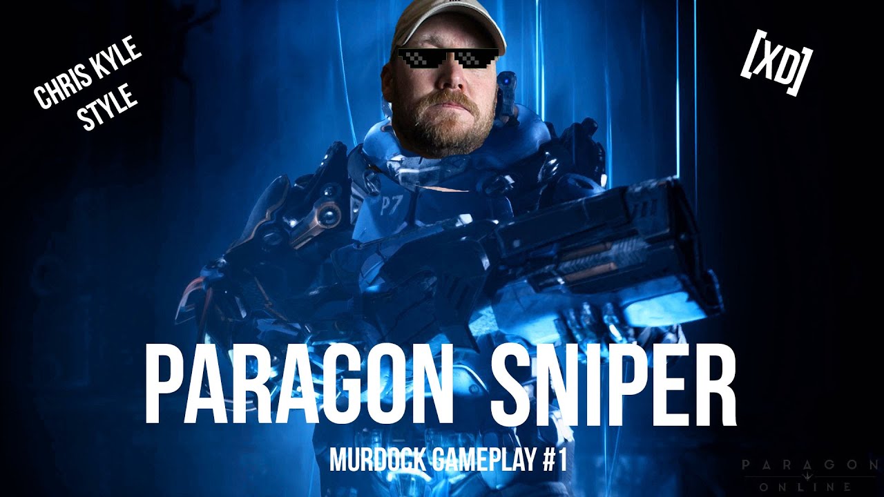 King Of The Snipe - Murdock Paragon Gameplay #1