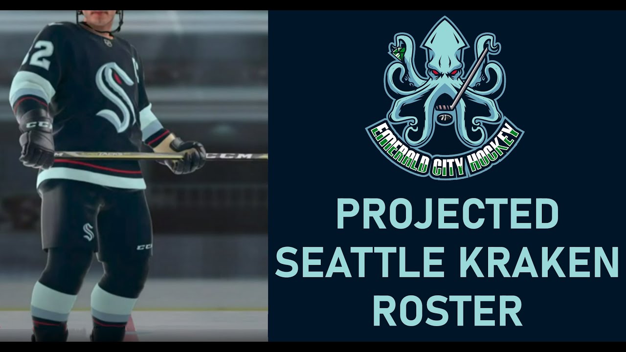 Ech Final Seattle Kraken Projected Roster Who Are They Taking In The Expansion Draft Youtube